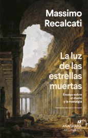 La luz de las estrellas muertas - Carlos Gumpert & Massimo Recalcati