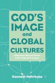 God’s Image and Global Cultures - Kenneth Nehrbass