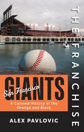 The Franchise: San Francisco Giants - Alex Pavlovic