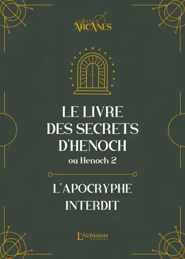 Le livre des secrets d'Hénoch (2 Hénoch) – L'apocryphe interdit (nouvelle traduction et texte intégral)