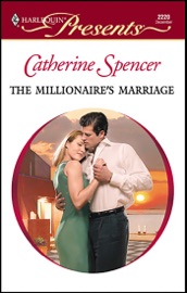 The Millionaire's Marriage - Catherine Spencer