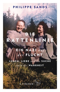 Die Rattenlinie – ein Nazi auf der Flucht by Philippe Sands