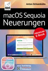 macOS Sequoia Neuerungen und Apple Intelligence