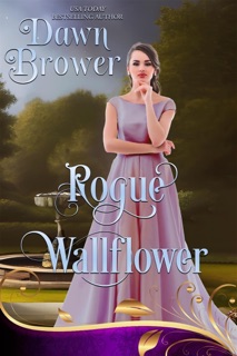 Rogue Wallflower by Dawn Brower