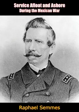 Read: Service Afloat Book and Ashore During the Mexican War