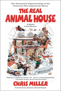 The Real Animal House by Chris Miller