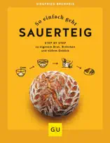 So einfach geht Sauerteig