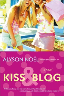 Kiss & Blog by Alyson Noël