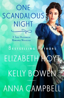One Scandalous Night by Elizabeth Hoyt, Kelly Bowen & Anna Campbell