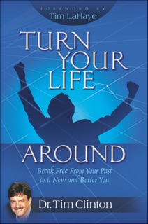 Turn Your Life Around by Tim Clinton