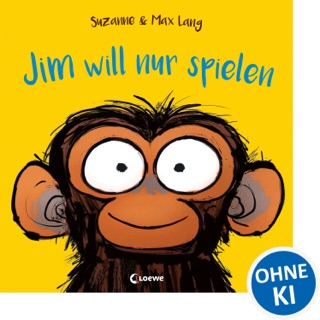 Jim will nur spielen by Suzanne Lang