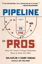 Pipeline to the Pros - Ben Kaplan &amp; Danny Parkins Cover Art