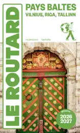 Guide du Routard Pays baltes : Tallinn, Riga, Vilnius 2026/27