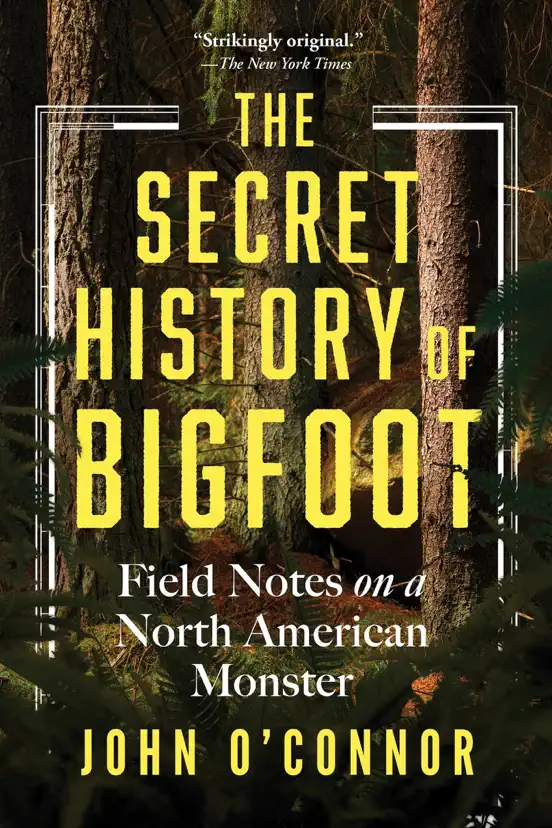The Secret History of Bigfoot