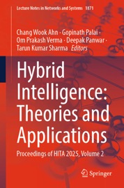 Hybrid Intelligence: Theories and Applications - Chang Wook Ahn, Gopinath Palai, Om Prakash Verma, Deepak Panwar & Tarun Kumar Sharma