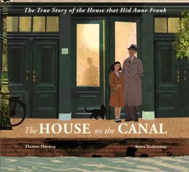 Read: The House on Book the Canal: The Story of the House That Hid Anne Frank