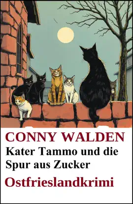 Read: Kater Tammo und die Spur aus Zucker: Ostfrieslandkrimi Book