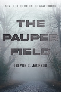 The Pauper Field by Trevor Jackson