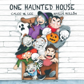 One Haunted House by Calee M. Lee & María Bullón