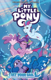 My Little Pony: Set Your Sail - Megan Brown & Casey Gilly