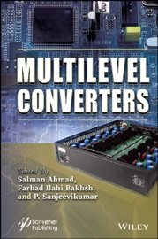 Multilevel Converters - Salman Ahmad, Farhad Ilahi Bakhsh & P. Sanjeevikumar