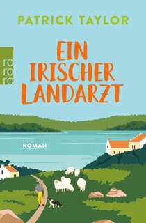 Ein irischer Landarzt by Patrick Taylor
