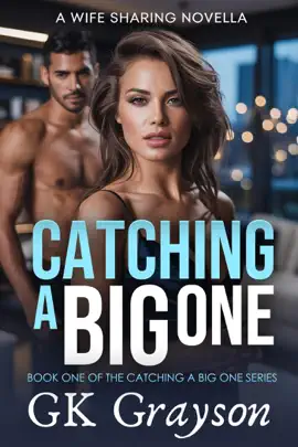 Read: Catching Book a Big One: A Wife Sharing Novella