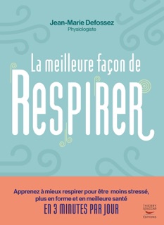 La meilleure façon de respirer by Jean-Marie Defossez