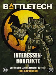 BattleTech - Interessenkonflikte by Joel Steverson & Mario Weiß