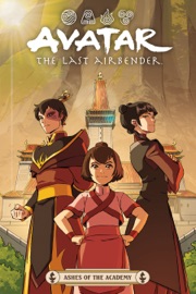 Avatar: The Last Airbender--Ashes of the Academy - Faith Erin Hicks, Peter Wartman, Adele Matera, Michael Dante DiMartino & Bryan Konietzko