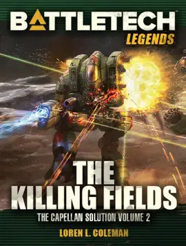 Read: BattleTech Legends: The Killing Fields (The Capellan Book Solution, Vol.2)