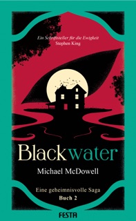 BLACKWATER - Eine geheimnisvolle Saga - Buch 2 by Michael McDowell