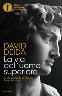 La via dell'uomo superiore by David Deida