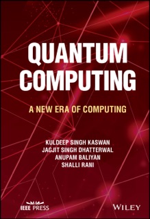 Quantum Computing by Kuldeep Singh Kaswan, Jagjit Singh Dhatterwal, Anupam Baliyan & Shalli Rani