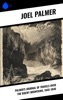 Palmer's Journal of Travels Over the Rocky Mountains, 1845-1846