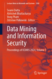 Data Mining and Information Security by Soumi Dutta, Abhishek Bhattacharya, Vung Pham & Zdzislaw Polkowski