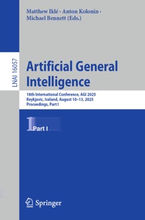 Artificial General Intelligence by Matthew Iklé, Anton Kolonin & Michael Bennett