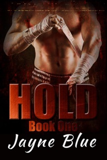Hold Book 1 by Jayne Blue