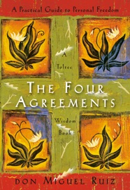 The Four Agreements - Don Miguel Ruiz & Janet Mills