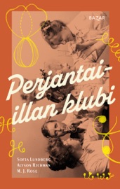 Perjantai-illan klubi - Sofia Lundberg, Alyson Richman, M. J. Rose & Jänis Louhivuori