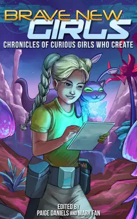 Read: Brave New Girls: Book Chronicles of Curious Girls who Create