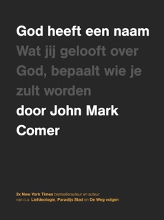 God heeft een naam by John Mark Comer