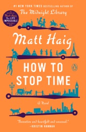 How to Stop Time - Matt Haig