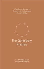The Generosity Practice - John Mark Comer & Practicing the Way