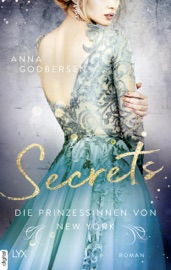 Die Prinzessinnen von New York - Secrets - Anna Godbersen & Ralf Schmitz