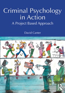 Criminal Psychology in Action by David Canter