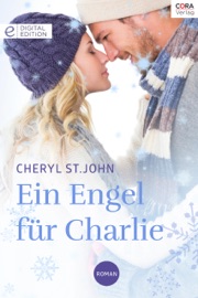 Ein Engel für Charlie - Cheryl St.John & Renate Moreira