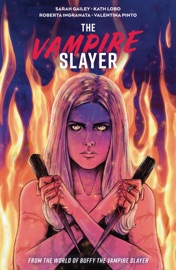 Vampire Slayer, The Vol. 4 - Sarah Gailey