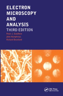 Electron Microscopy and Analysis by Peter J. Goodhew, John Humphreys & Richard Beanland