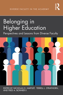 Belonging in Higher Education by Nicholas D. Hartlep, Terrell L. Strayhorn & Fred A. Bonner II